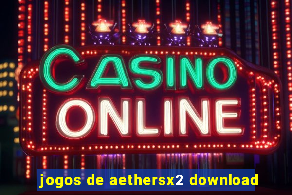 jogos de aethersx2 download